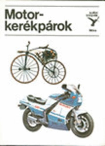 BÁlint Sándor - Motorkerékpárok(kolibri-könyvek)