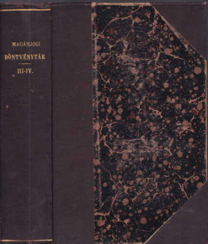 Gottl �gost  (szerkesztette) - Mag�njogi d�ntv�nyt�r III-IV. (egybek�tve)