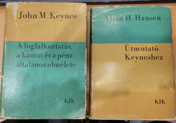2 db A foglalkoztats, a kamat s a pnz ltalnos elmlete + tmutat Keyneshez