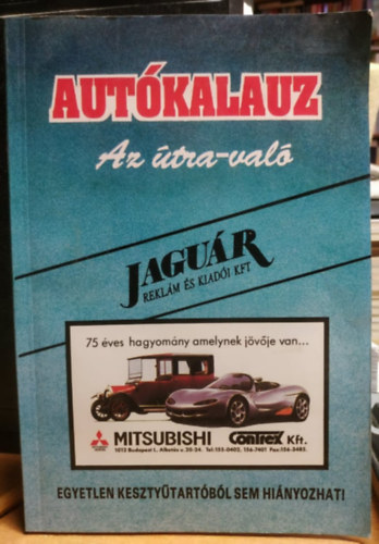 Herold István - Autókalauz Az útra-való - Egyetlen kesztyűtartóból sem hiányozhat!