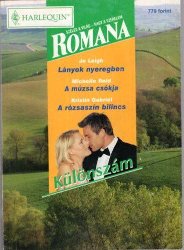 Michelle Reid, Jo Leigh Kristin Gabriel - Romana  k�l�nsz�m 2003/5. L�nyok nyeregben, A m�zsa cs�kja, A r�zsasz�n bilincs