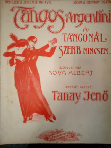 Tanay Jenő Kova Albert - Tangos Argentini - A tangónál szebb nincsen...