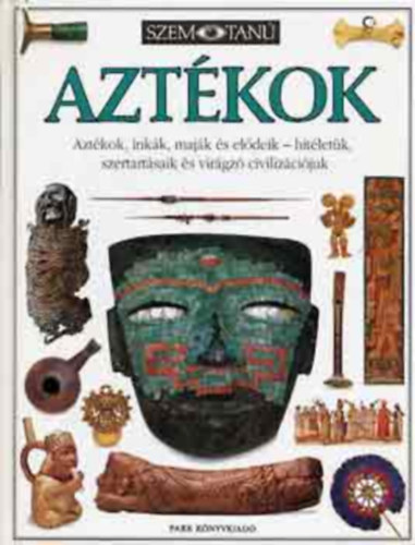 Elizabeth Baquedano - Aztékok-Szemtanú sorozat