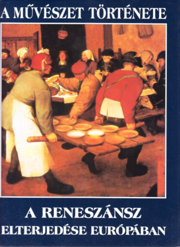 A.C.-Bonet, C.M. Bonet - A mvszet trtnete: A renesznsz elterjedse Eurpban