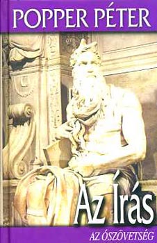 Popper Péter - Az Írás (Az ószövetség) - Popper Péter