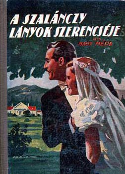 Nagy Méda - A Szalánczy lányok szerencséje