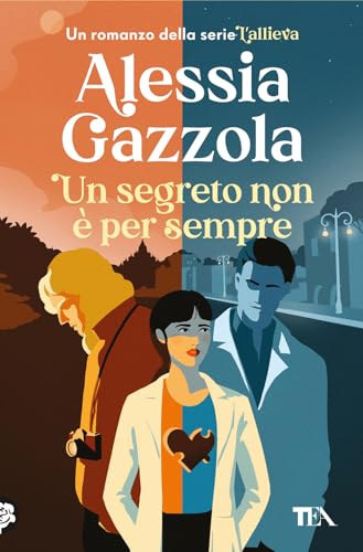 Alessia Gazzola - Un segreto non e per sempre