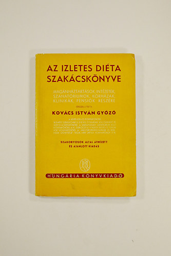 Kovács István Győző - Az Izletes Diéta Szakácskönyve