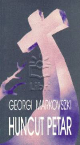 Georgi Markovszki - Huncut Petar