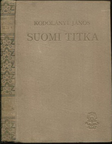 Kodol�nyi J�nos - Suomi titka (I. kiad�s)