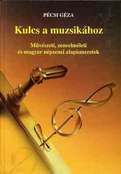 P�csi G�za - Kulcs a muzsik�hoz