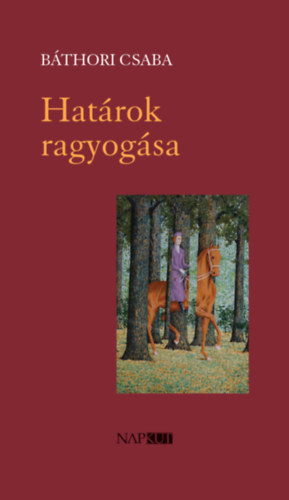 B�thori Csaba - Hat�rok ragyog�sa