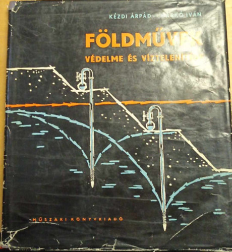 Mark� Iv�n-K�zdi �rp�d - F�ldm�vek v�delme �s v�ztelen�t�se 2.