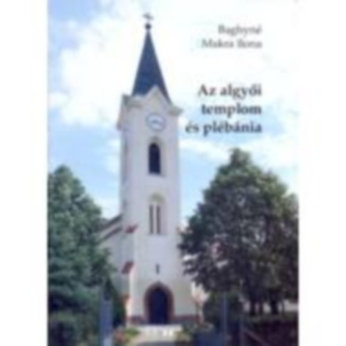 Az algyi templom s plbnia