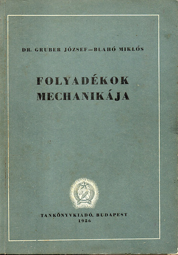 Dr.Gruber J.- Blah M. - Folyadkok mechanikja