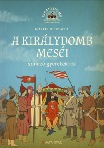 Bökös Borbála - A Királydomb meséi - Színező gyerekeknek
