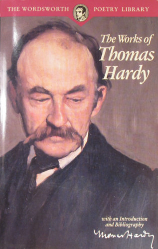 Thomas Hardy - The Works of Thomas Hardy with an Introduction and Bibliography