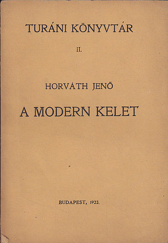 Horvth Jen - A modern kelet
