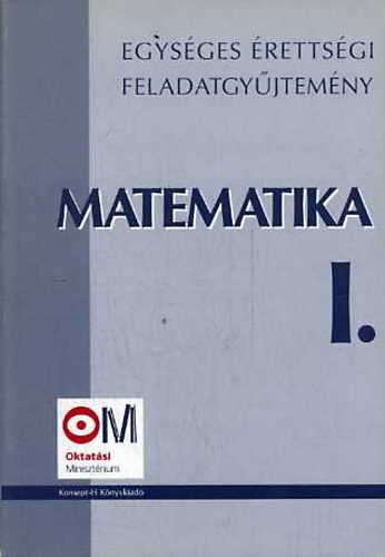 Hortobágyi-Marosvári-Pálmay-Pósfai-Sipos-Vancsó - Egységes érettségi feladatgyűjtemény - Matematika I-II.