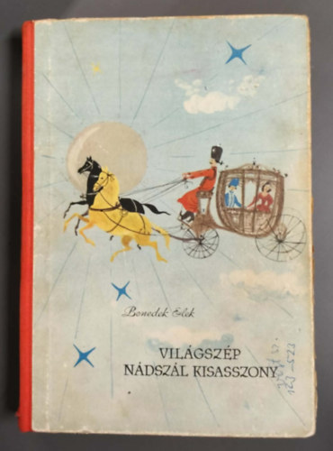 Benedek Elek - Világszép nádszál kisasszony