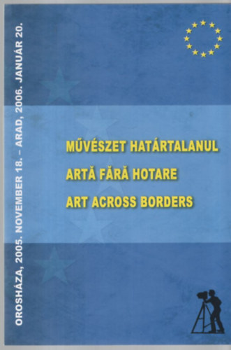 Művészet határtalanul / Arta Fara Hotare - Art across borders