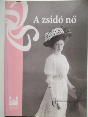 Magyar Zsid� M�zeum �s Lev.t�r - A zsid� n� (Ki�ll�t�s a Magyar Zsid� M�zeumban, 2002. �prilis)