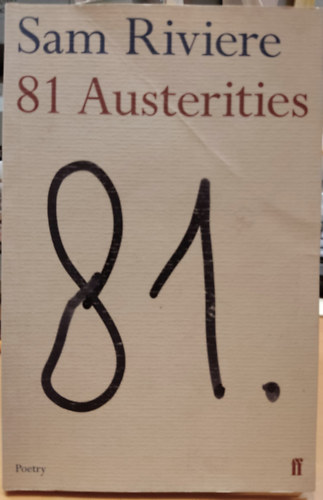 Sam Riviere - 81 Austerities (81 Megszor�t�s)