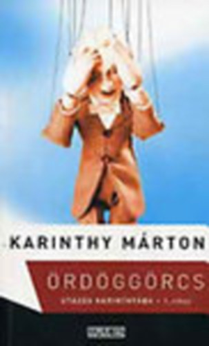 Karinthy M�rton - �rd�gg�rcs - Utaz�s Karinthy�ba I-II.