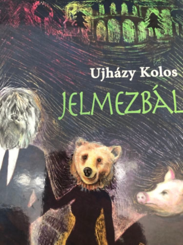 Ujh�zy Kolos - Jelmezb�l