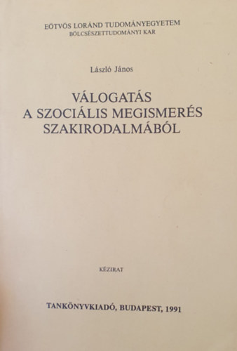 Lszl Jnos - Vlogats a szocilis megismers szakirodalmbl