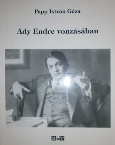 Papp Istvn Gza - Ady Endre vonzsban