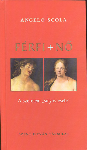 Angelo Scola - Frfi+n (A szerelem 'slyos esete')