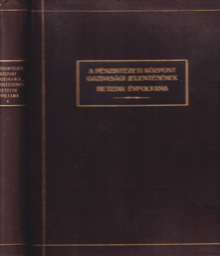 Wirtschafts-bericht der Geldinstituts-Zentrale Budapest (A P�nzint�zeti K�zpont gazdas�gi jelent�s�nek hetedik �vfolyama) 1931.