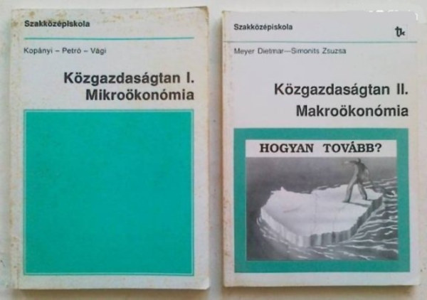 Kop�nyi-Petr�-V�gi-Gacs�lyi-Meyer... - K�zgazdas�gtan I-II.: Mikro�kon�mia-Makoro�kon�mia