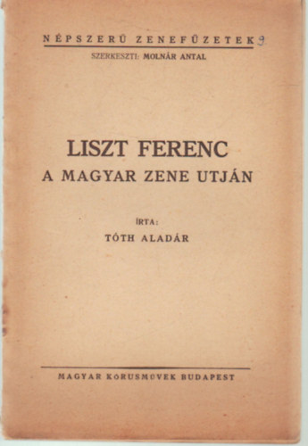 Tth Aladr - Liszt Ferenc -A magyar zene tjn