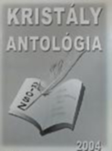 AKIOSZ  (szerk) - Krist�ly Antol�gia 2004