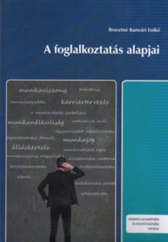 Brusztn Kunvri Enik - A foglalkoztats alapjai