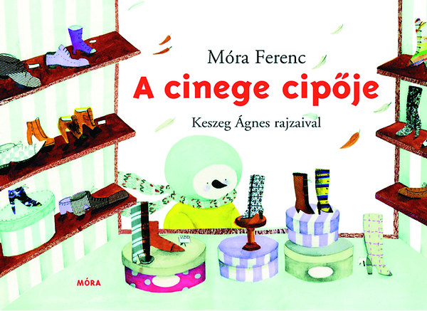 Mra Ferenc - A cinege cipje