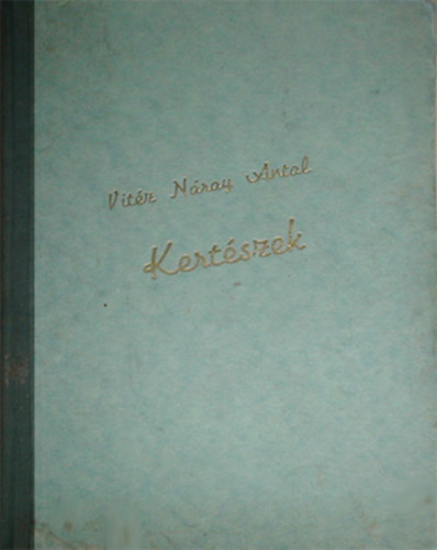 Vit�z N�ray Antal - Kert�szek (jelk�pes magyar mese)