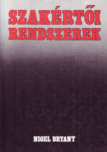 Nigel Bryant - Szakrti rendszerek