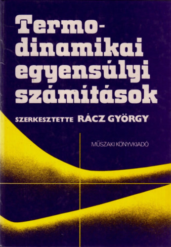 Dr. R�cz Gy�rgy - Termodinamikai egyens�lyi sz�m�t�sok