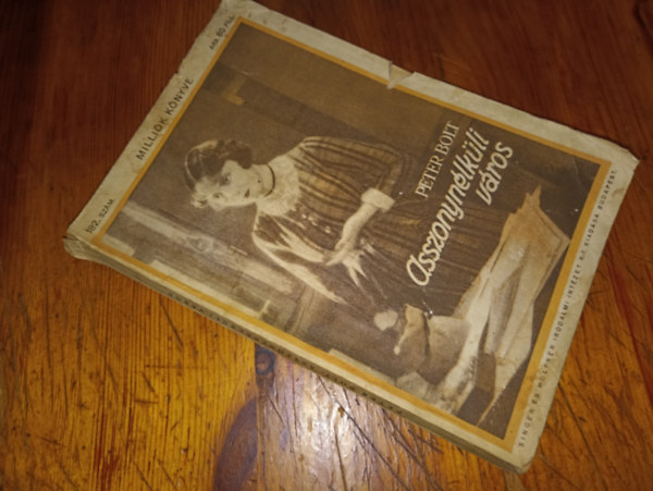 Peter Bolt - Asszonyn�lk�li v�ros