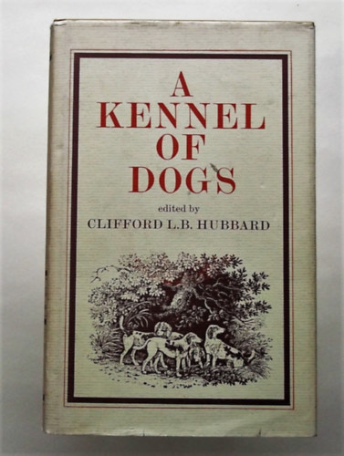 Clifford L. B. Hubbard - A Kennel of dogs