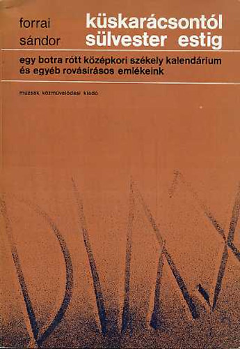 Forrai S�ndor - K�skar�csonyt�l s�lvester estig