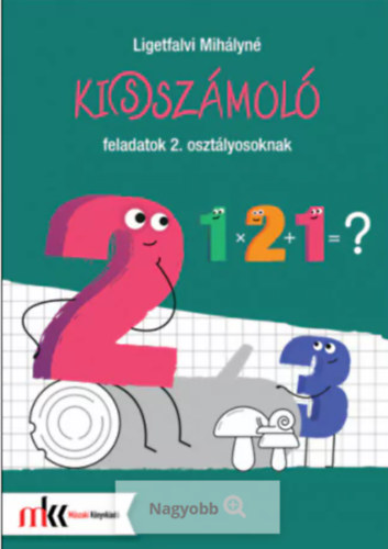 Ligetfalvi Mihályné - Ki(s)számoló 2. osztály