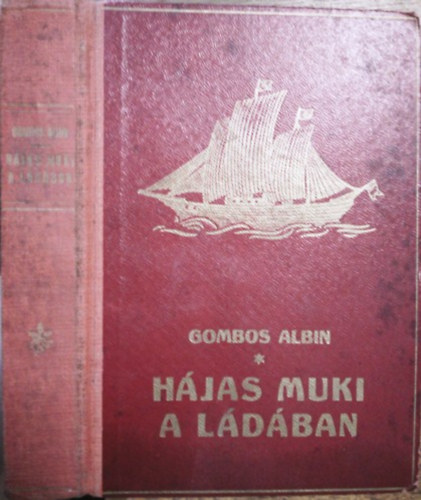 Gombos Albin - Hájas Muki a ládában (Tengeri kalandok)