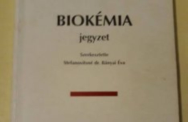 Stefanovitsn� Dr. B�nyai �va - Biok�mia jegyzet