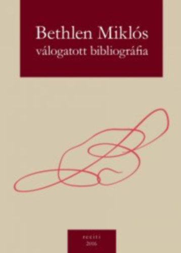 T�th Zsombor - Bethlen Mikl�s v�logatott bibliogr�fia