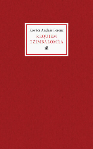 Kovcs Andrs Ferenc - Requiem Tzimbalomra