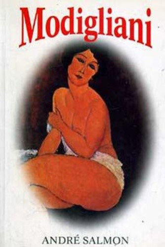 Andr Salmon - Modigliani szenvedlyes lete